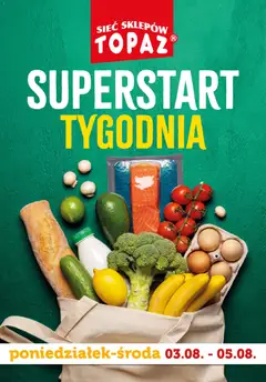 Pogląd gazetki "Topaz gazetka - Superstart tygodnia" ze sklepu Topaz ważnej od 03.08.2026