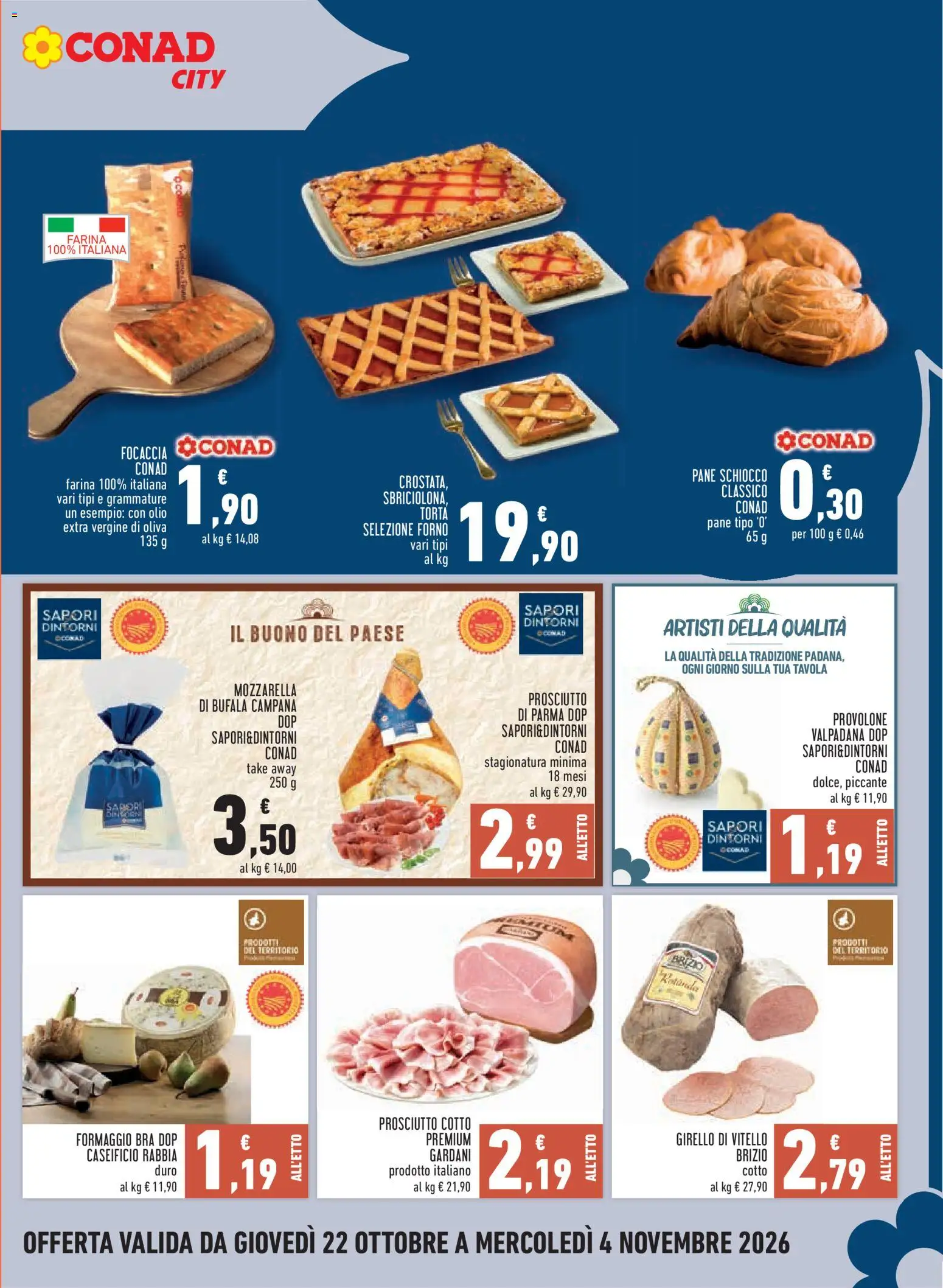 Anteprima dell'opuscolo Conad volantino City Piemonte dal negozio Conad valido da 22/10/2026 - Forno, Torta, Pane, Formaggio, Prosciutto, Farina, Vitello, Mozzarella di bufala