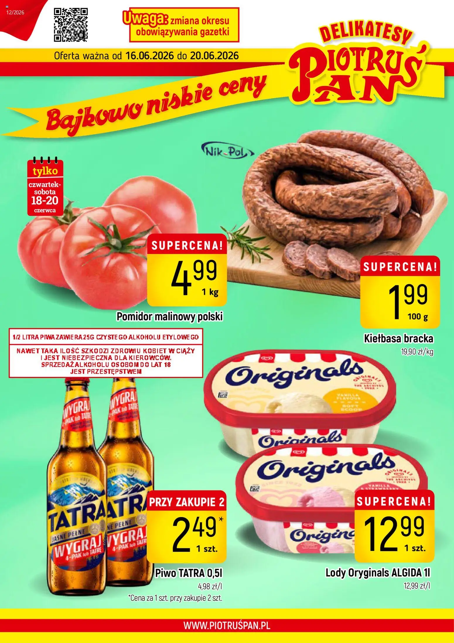 Pogląd gazetki "Piotruś Pan gazetka" ze sklepu Piotruś Pan ważnej od 16.06.2026 - Lody, Delikatesy, Piwo, Pomidor, Kiełbasa, Pomidor malinowy