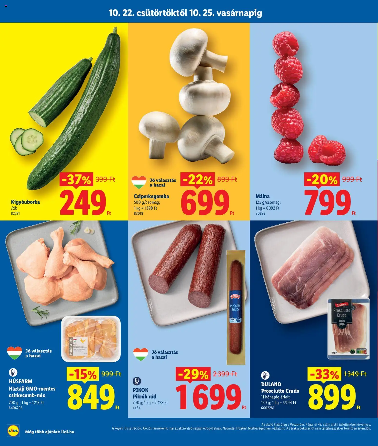 Lidl - Lidl Veszprém megtekintése, amely érvényes 2026.10.22.-től - Málna, Prosciutto, Prosciutto crudo, Kígyóuborka, Pikok, Csiperkegomba, Pápai, Dulano
